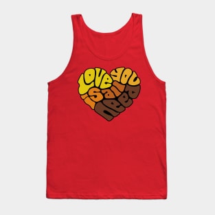 Love Is All You Need Word Art Tank Top